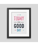 Today is a good day Framed poster